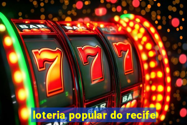 loteria popular do recife